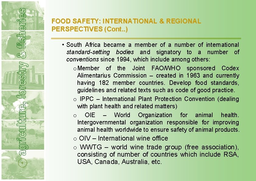 FOOD SAFETY: INTERNATIONAL & REGIONAL PERSPECTIVES (Cont. . ) • South Africa became a FOOD SAFETY: INTERNATIONAL & REGIONAL PERSPECTIVES (Cont. . ) • South Africa became a