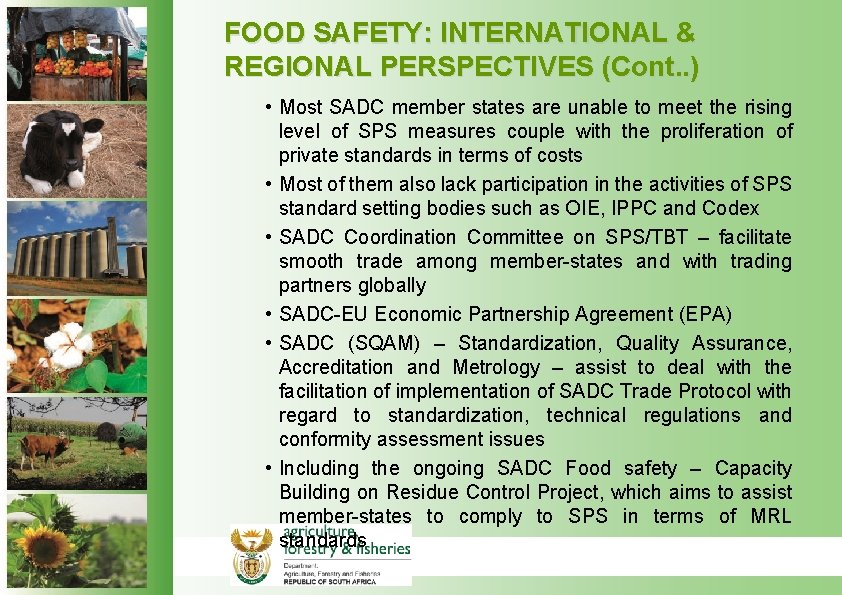 FOOD SAFETY: INTERNATIONAL & REGIONAL PERSPECTIVES (Cont. . ) • Most SADC member states FOOD SAFETY: INTERNATIONAL & REGIONAL PERSPECTIVES (Cont. . ) • Most SADC member states