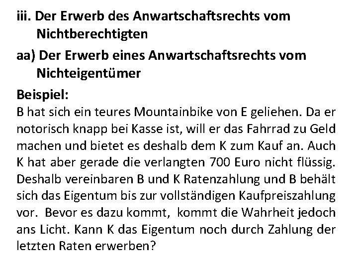 iii. Der Erwerb des Anwartschaftsrechts vom Nichtberechtigten aa) Der Erwerb eines Anwartschaftsrechts vom Nichteigentümer