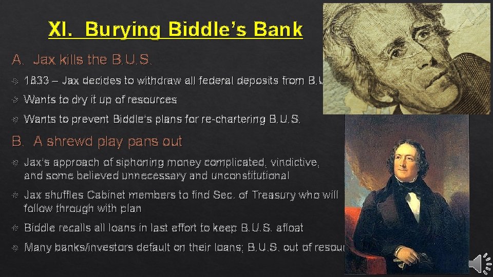 XI. Burying Biddle’s Bank A. Jax kills the B. U. S. 1833 – Jax