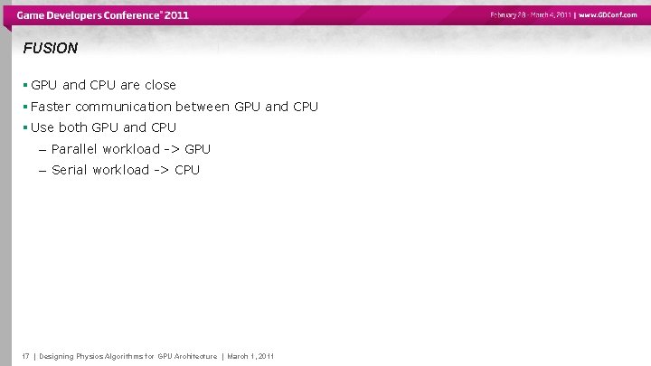 FUSION § GPU and CPU are close § Faster communication between GPU and CPU