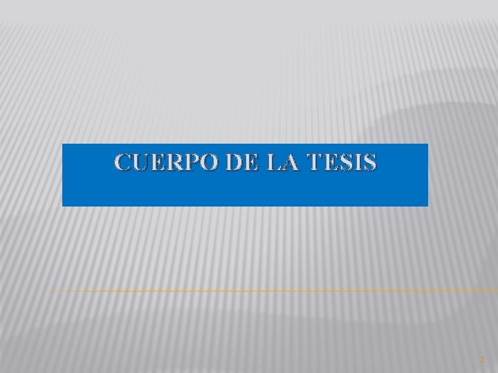 CUERPO DE LA TESIS 2 CUERPO DE LA TESIS 2