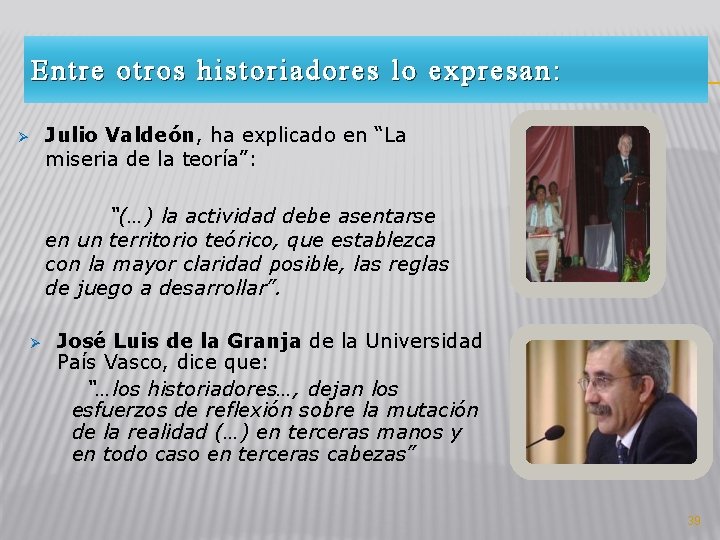 Entre otros historiadores lo expresan: Ø Julio Valdeón, ha explicado en “La miseria de Entre otros historiadores lo expresan: Ø Julio Valdeón, ha explicado en “La miseria de