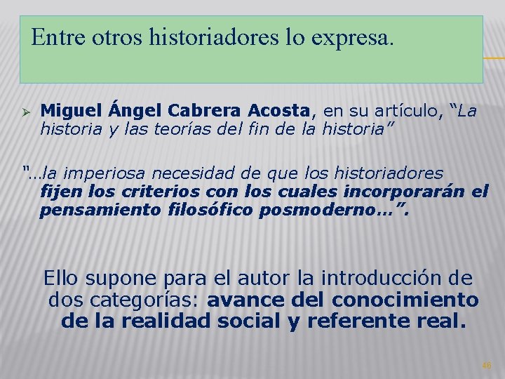 Entre otros historiadores lo expresa. Ø Miguel Ángel Cabrera Acosta, en su artículo, “La Entre otros historiadores lo expresa. Ø Miguel Ángel Cabrera Acosta, en su artículo, “La