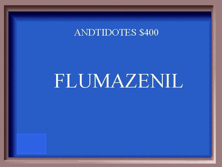 ANDTIDOTES $400 FLUMAZENIL 