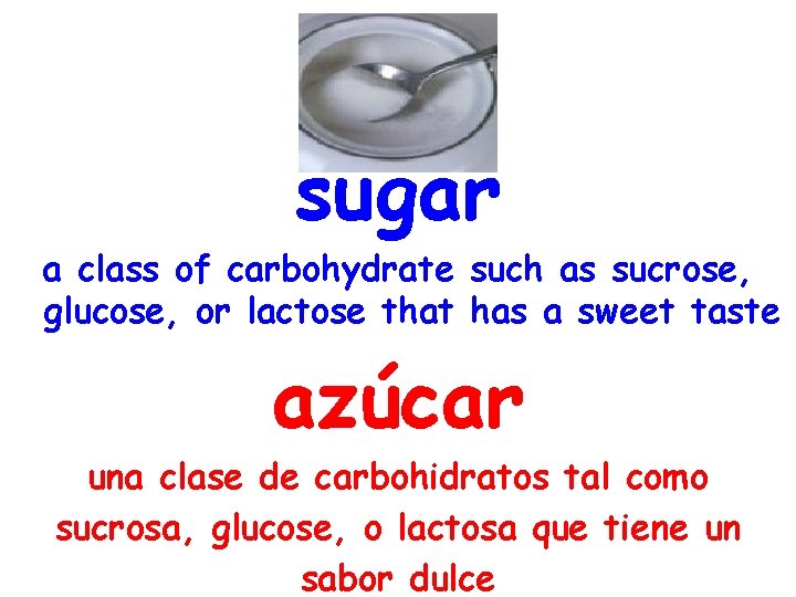 sugar a class of carbohydrate such as sucrose, glucose, or lactose that has a