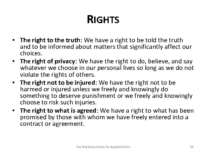 RIGHTS • The right to the truth: We have a right to be told