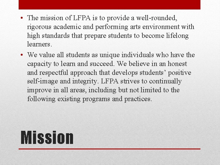  • The mission of LFPA is to provide a well-rounded, rigorous academic and