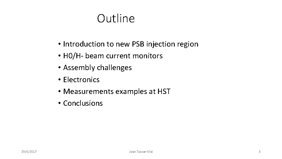 Outline • Introduction to new PSB injection region • H 0/H- beam current monitors