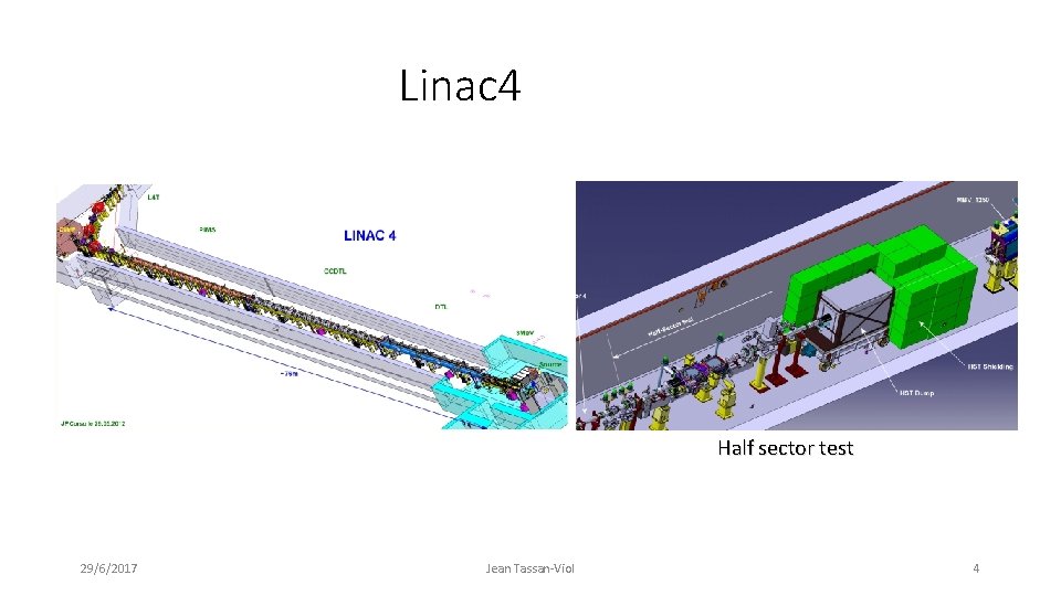 Linac 4 Half sector test 29/6/2017 Jean Tassan-Viol 4 