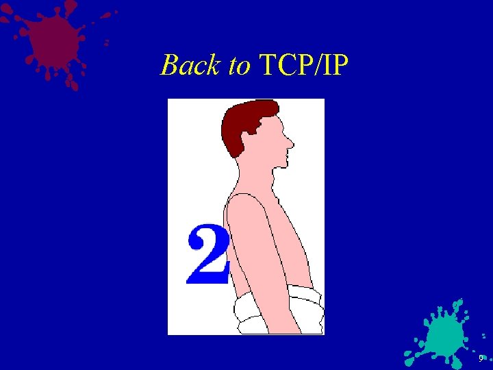 Back to TCP/IP 9 