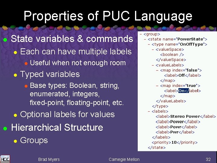 Properties of PUC Language l State variables & commands l Each can have multiple