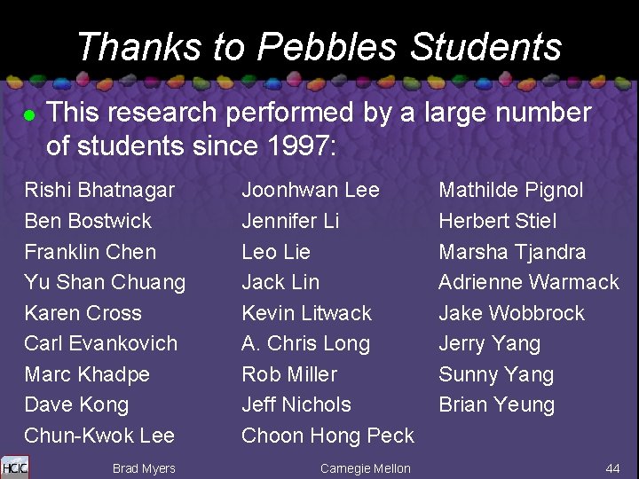 Thanks to Pebbles Students l This research performed by a large number of students