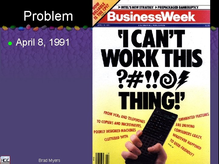 Problem l April 8, 1991 Brad Myers Carnegie Mellon 5 