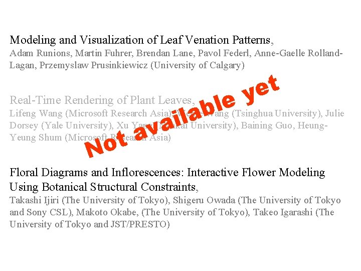 Modeling and Visualization of Leaf Venation Patterns, Adam Runions, Martin Fuhrer, Brendan Lane, Pavol