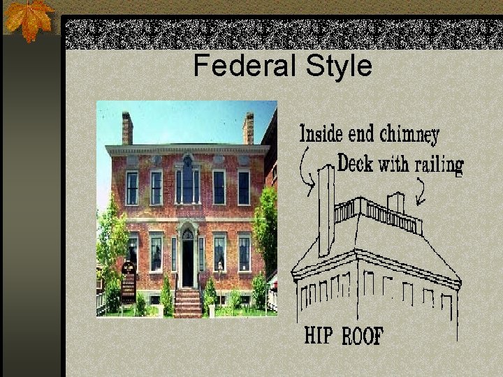 Federal Style 