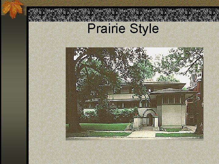 Prairie Style 