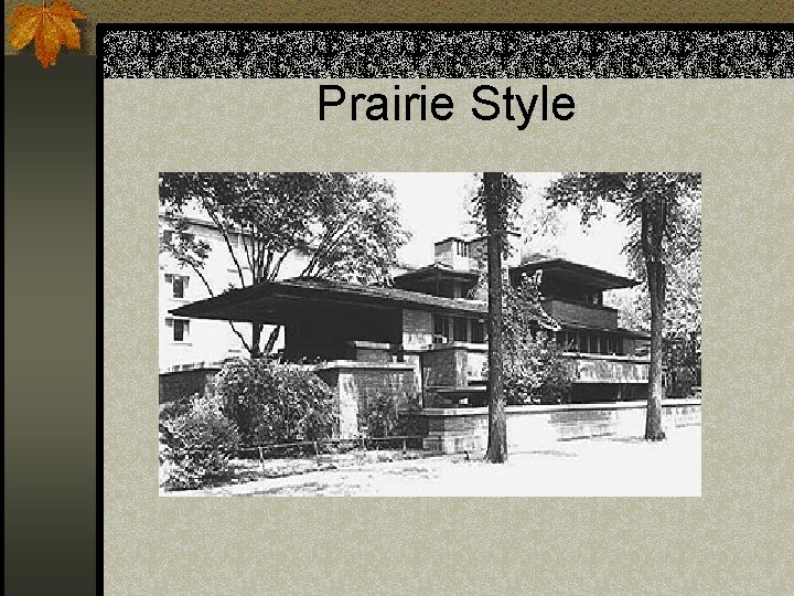 Prairie Style 