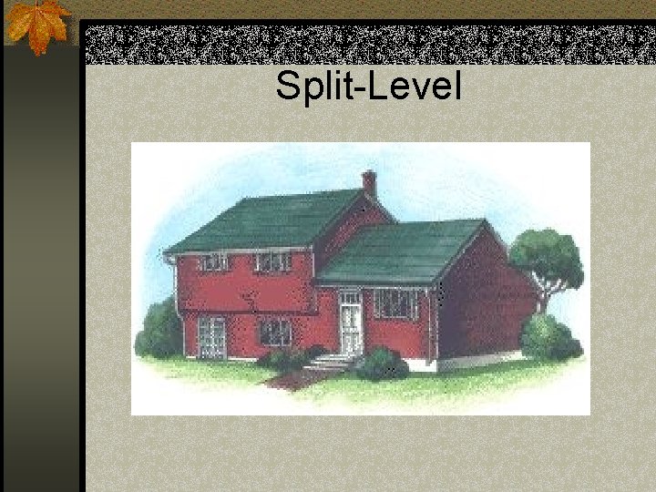 Split-Level 