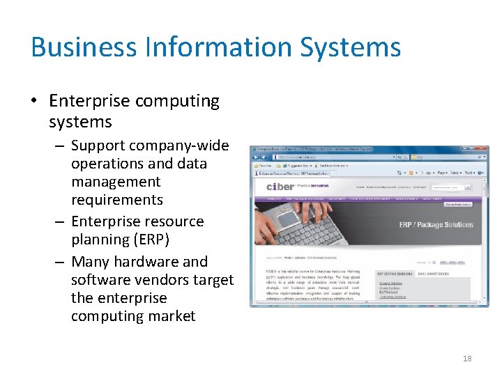 Business Information Systems • Enterprise computing systems – Support company-wide operations and data management