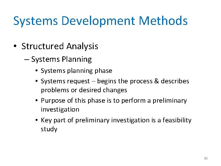 Systems Development Methods • Structured Analysis – Systems Planning • Systems planning phase •