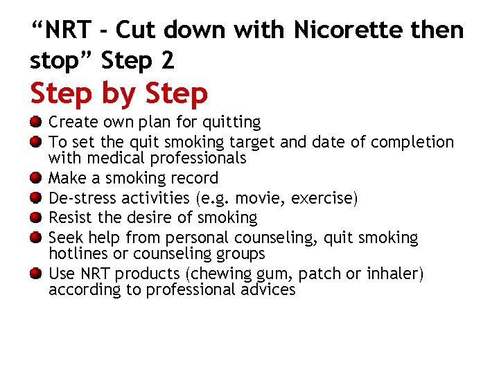 “NRT - Cut down with Nicorette then stop” Step 2 Step by Step Create