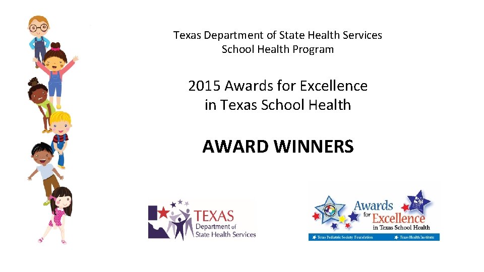 Texas Department of State Health Services School Health Program 2015 Awards for Excellence in