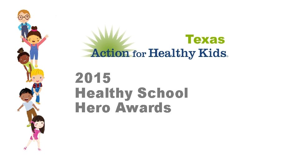 2015 Healthy School Hero Awards 