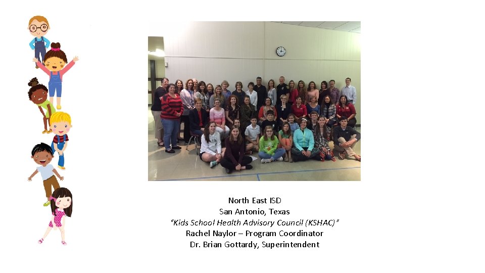 Photo North East ISD San Antonio, Texas “Kids School Health Advisory Council (KSHAC)” Rachel