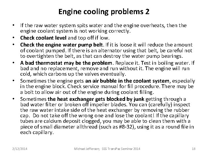 Engine cooling problems 2 • If the raw water system spits water and the Engine cooling problems 2 • If the raw water system spits water and the