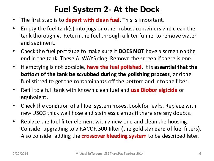 Fuel System 2 - At the Dock • The first step is to depart Fuel System 2 - At the Dock • The first step is to depart