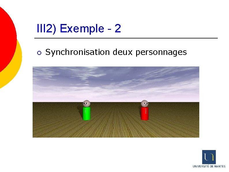 III 2) Exemple - 2 ¡ Synchronisation deux personnages 