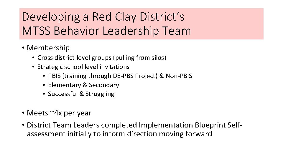 Developing a Red Clay District’s MTSS Behavior Leadership Team • Membership • Cross district-level