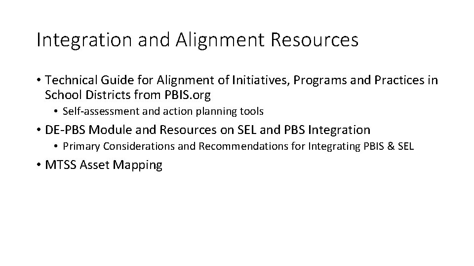 Integration and Alignment Resources • Technical Guide for Alignment of Initiatives, Programs and Practices