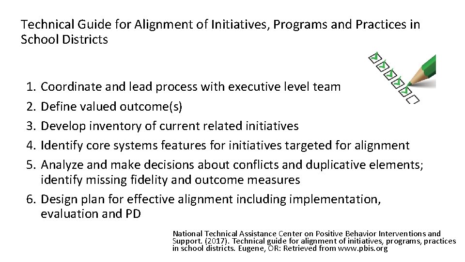 Technical Guide for Alignment of Initiatives, Programs and Practices in School Districts 1. 2.