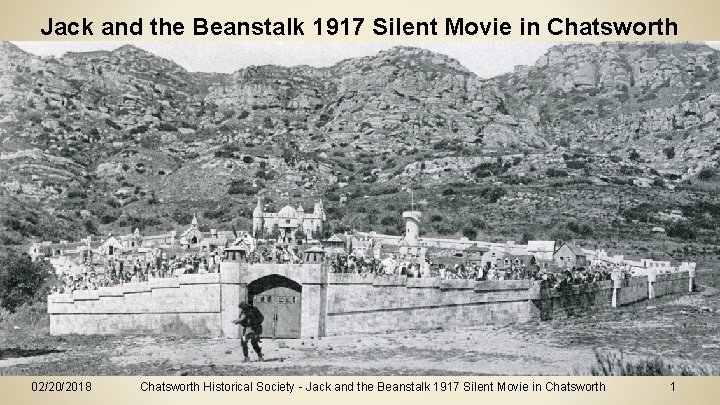 Jack and the Beanstalk 1917 Silent Movie in Chatsworth 02/20/2018 Chatsworth Historical Society -