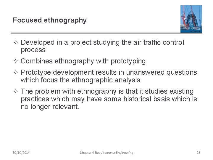 Focused ethnography ² Developed in a project studying the air traffic control process ²