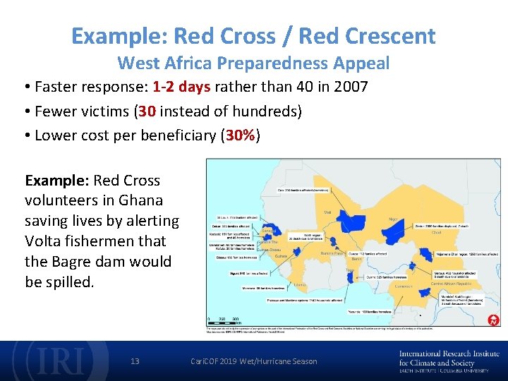 Example: Red Cross / Red Crescent West Africa Preparedness Appeal • Faster response: 1