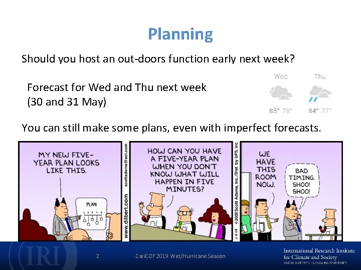 Planning Should you host an out-doors function early next week? Forecast for Wed and
