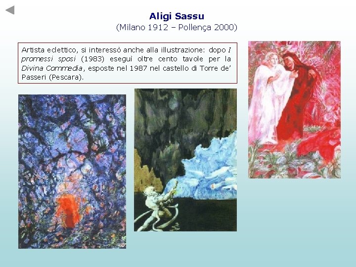 Aligi Sassu (Milano 1912 – Pollença 2000) Artista eclettico, si interessò anche alla illustrazione: Aligi Sassu (Milano 1912 – Pollença 2000) Artista eclettico, si interessò anche alla illustrazione: