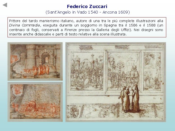 Federico Zuccari (Sant’Angelo in Vado 1540 - Ancona 1609) Pittore del tardo manierismo italiano, Federico Zuccari (Sant’Angelo in Vado 1540 - Ancona 1609) Pittore del tardo manierismo italiano,