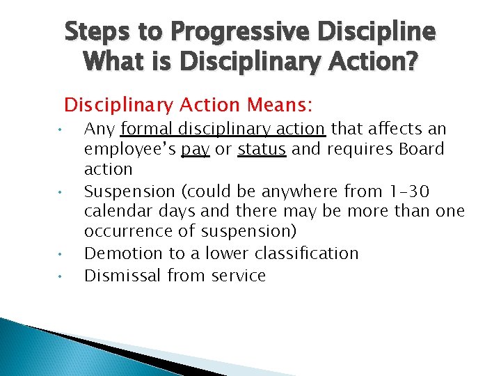 Steps to Progressive Discipline What is Disciplinary Action? Disciplinary Action Means: • • Any Steps to Progressive Discipline What is Disciplinary Action? Disciplinary Action Means: • • Any