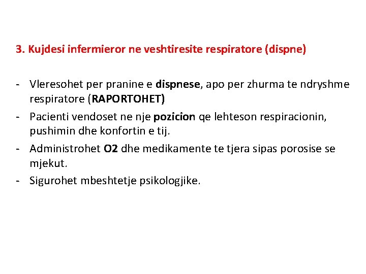 3. Kujdesi infermieror ne veshtiresite respiratore (dispne) - Vleresohet per pranine e dispnese, apo