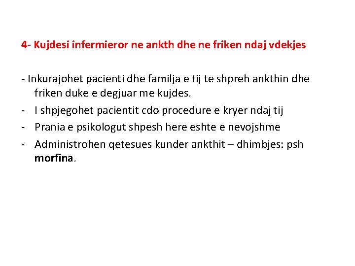 4 - Kujdesi infermieror ne ankth dhe ne friken ndaj vdekjes - Inkurajohet pacienti