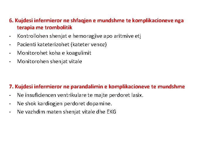 6. Kujdesi infermieror ne shfaqjen e mundshme te komplikacioneve nga terapia me trombolitik -