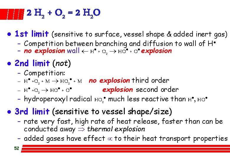 2 H 2 + O 2 = 2 H 2 O l 1 st