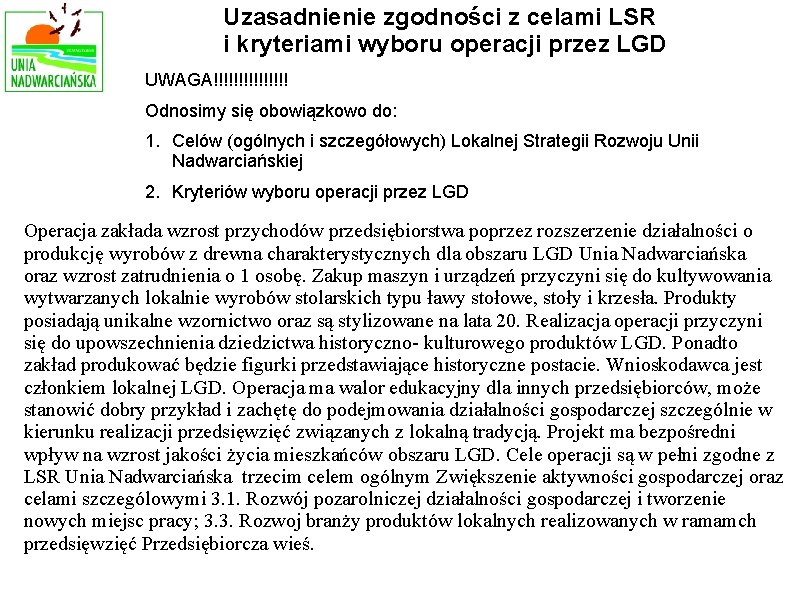 Uzasadnienie zgodności z celami LSR i kryteriami wyboru operacji przez LGD UWAGA!!!!!!!! Odnosimy się