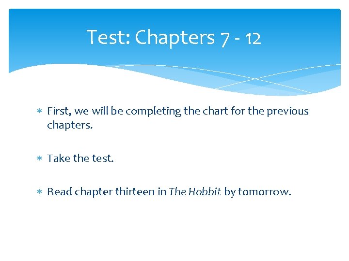 Test: Chapters 7 - 12 First, we will be completing the chart for the Test: Chapters 7 - 12 First, we will be completing the chart for the