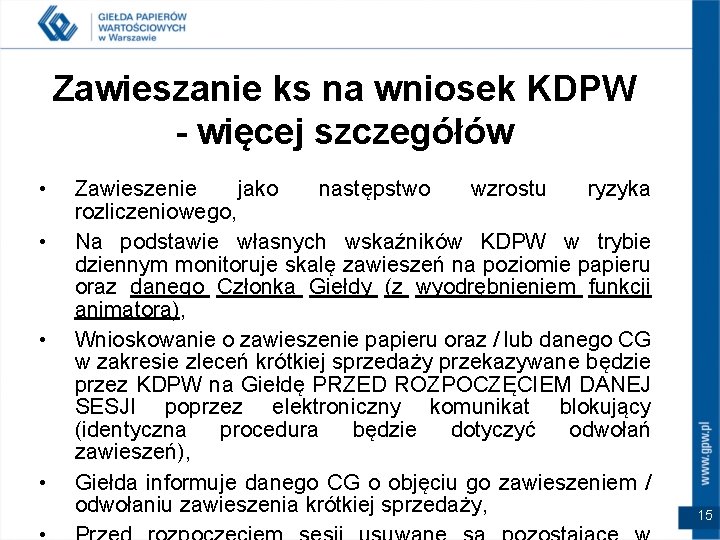 Zawieszanie ks na wniosek KDPW - więcej szczegółów • • Zawieszenie jako następstwo wzrostu