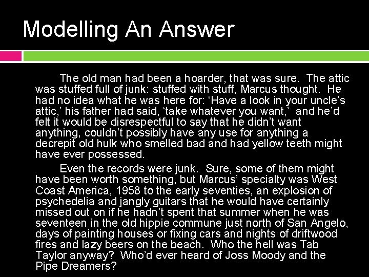 Modelling An Answer The old man had been a hoarder, that was sure. The